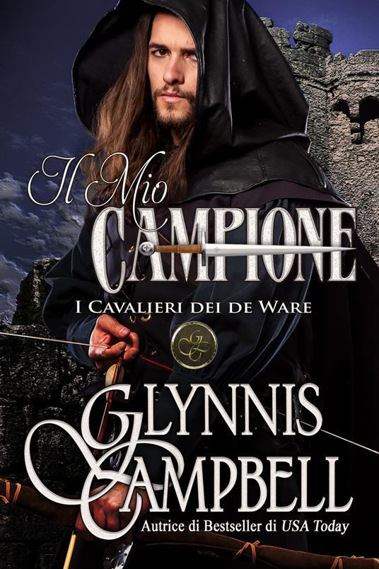 Il Mio Campione - Glynnis Campbell,Ernesto Pavan - ebook