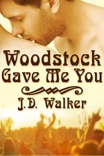 Woodstock Gave Me You