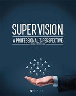 Supervision: A Professional's Perspective