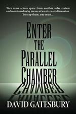 Enter the Parallel Chamber