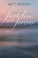 FIRST LOVES ARE FOREVER (My True-Life Fairy Tale)