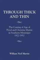 Through Thick and Thin: The Coming of Age of Floyd and Christine Martin in Southern Mississippi 1922-1952