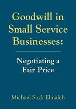 Goodwill in Small Service Businesses: Negotiating a Fair Price