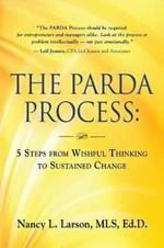 The Parda Process: 5 Steps from Wishful Thinking to Sustained Change