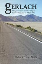 Gerlach: Boyhood Story from the Edge of the Black Rock Desert 1950 to 1952