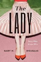 The Lady: Being What Always Wins