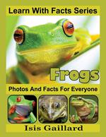Frogs Photos and Facts for Everyone