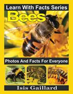 Bees Photos and Facts for Everyone