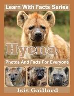 Hyena Photos and Facts for Everyone