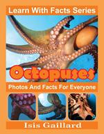 Octopuses Photos and Facts for Everyone