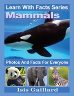Mammals Photos and Facts for Everyone