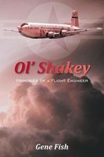 Ol' Shakey: Memories of a Flight Engineer