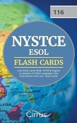 NYSTCE ESOL (116) Flash Cards Book: NYSTCE English to Speakers of Other Languages Test Prep Review with 300+ Flashcards