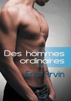 Des Hommes Ordinaires (Translation)