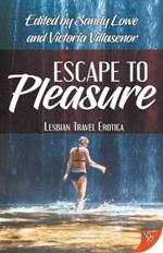 Escape to Pleasure: Lesbian Travel Erotica