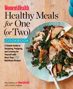 Women's Health Healthy Meals for One (or Two) Cookbook