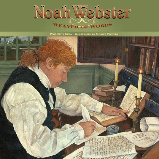 Noah Webster - Pegi Deitz Shea,Monica Vachula - ebook