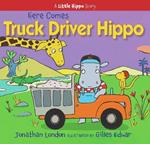 Here Comes Truck Driver Hippo