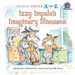 Izzy Impala's Imaginary Illnesses