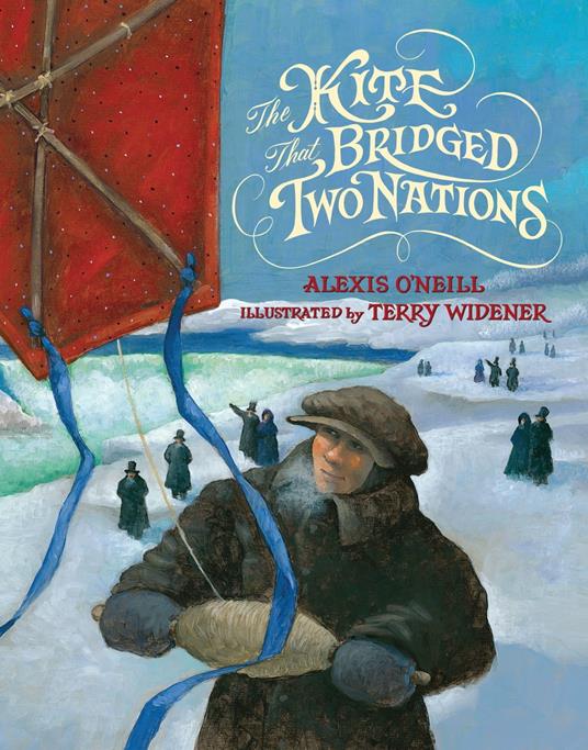 The Kite that Bridged Two Nations - Alexis O'Neill,Terry Widener - ebook