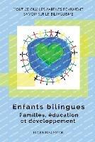 Enfants bilingues: Familles, education et developpement