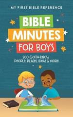 Bible Minutes for Boys: 200 Gotta-Know People, Places, Ideas, and More