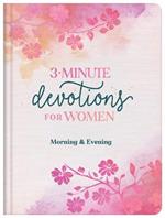3-Minute Devotions for Women Morning and Evening
