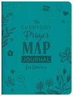 The Everyday Prayer Map Journal for Women: Devotional Inspiration Plus Prayer Maps