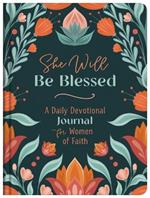 She Will Be Blessed: A Daily Devotional Journal for Women of Faith