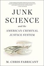 Junk Science and the American Criminal Justice System