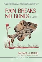 Rain Breaks No Bones: A Novel