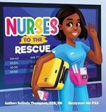 Nurses to the Rescue