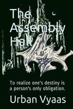 The Assembly Hall: To realize one's destiny is a person's only obligation