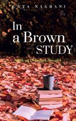 In a Brown Study