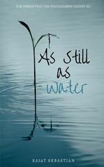 As Still as Water