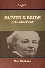 Oliver's Bride: A true Story