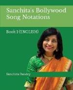 Sanchita's Bollywood Song Notation: Book 1 (English)
