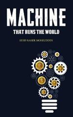 Machine that Runs the World