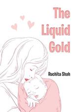 The Liquid Gold