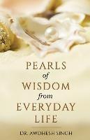 Pearls of Wisdom from Everyday Life