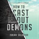 How to Cast Out Demons