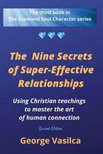 The Nine Secrets of Super-effective Relationships: Using Christian Teachings to Master the Art of Human Connection