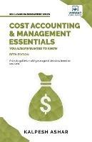 Cost Accounting and Management Essentials You Always Wanted To Know: 5th Edition