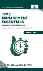 Time Management Essentials You Always Wanted To Know