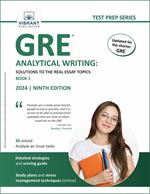 GRE Analytical Writing: Solutions to the Real Essay Topics - Book 1