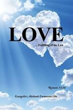 Love: ...Fulfilling of the Law