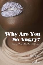 Why Are You So Angry?: Anger and Rage in Black Feminist Literature