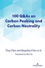 100 Q&As on Carbon Peaking and Carbon Neutrality