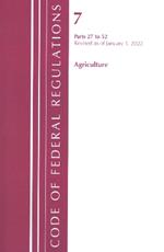 Code of Federal Regulations, Title 07 Agriculture 27-52, Revised as of January 1, 2022