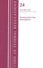 Code of Federal Regulations, Title 24 Housing and Urban Development 200 - 499, 2022